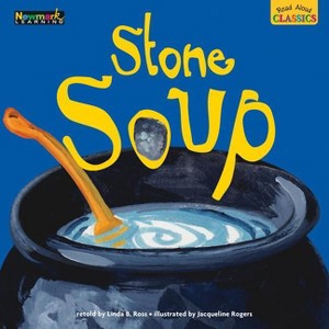 Read Aloud Classics: Stone Soup Big Book Shared Reading Book - by  Linda B Ross (Paperback) - 1 of 1