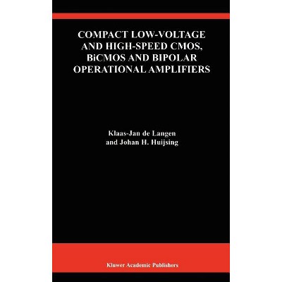 Compact Low-Voltage and High-Speed Cmos, BICMOS and Bipolar Operational Amplifiers - (The Springer International Engineering and Computer Science)