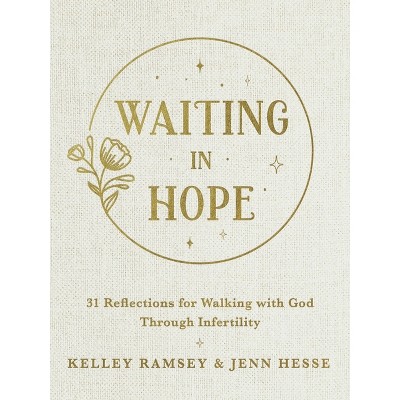 Waiting in Hope - by Kelley Ramsey & Jenn Hesse