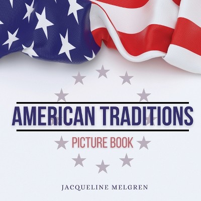 American Traditions Picture Book - Large Print by  Jacqueline Melgren (Paperback)