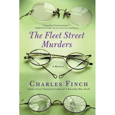 The Fleet Street Murders - (Charles Lenox Mysteries) by  Charles Finch (Paperback)