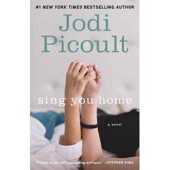 Sing You Home (Paperback) - by Jodi Picoult