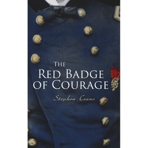 The Red Badge of Courage - by  Stephen Crane (Paperback) - 1 of 1