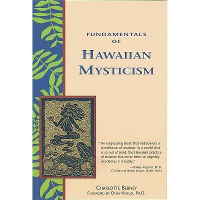 Fundamentals of Hawaiian Mysticism - by  Charlotte Berney (Paperback)