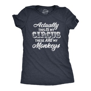 Womens Actually This Is My Circus These Are My Monkeys T Shirt Funny Ring Master Carnival Show Tee For Ladies - Crazy Dog Women's T Shirt - 1 of 4