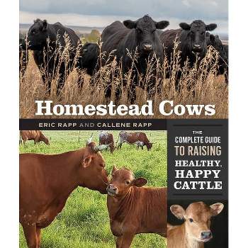 Homestead Cows - by  Callene Rapp & Eric Rapp (Paperback)