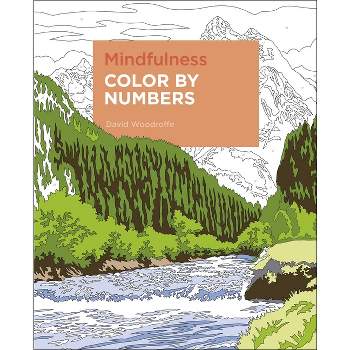 Mindfulness Color by Numbers - (Sirius Color by Numbers Collection) by  David Woodroffe (Paperback)