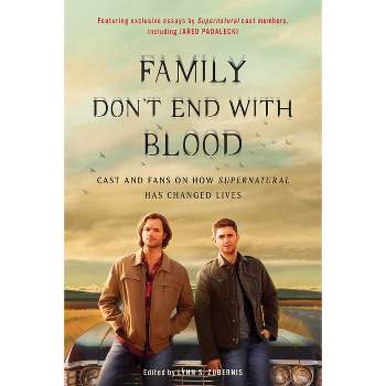 Family Don't End with Blood - by  Lynn S Zubernis (Paperback)