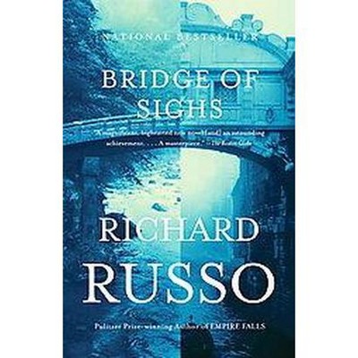  Bridge of Sighs (Reprint) (Paperback) by Richard Russo 