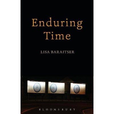 Enduring Time - by  Lisa Baraitser (Paperback)