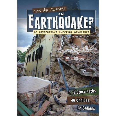 Can You Survive an Earthquake? - (You Choose Books: Survival) by  Rachael Hanel (Paperback)