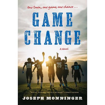 Game Change - by  Joseph Monninger (Paperback)