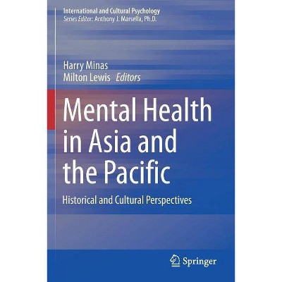 Mental Health in Asia and the Pacific - (International and Cultural Psychology) by  Harry Minas & Milton Lewis (Paperback)