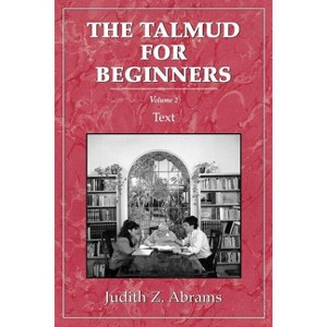 Talmud for Beginners - by  Judith Z Abrams (Paperback) - 1 of 1