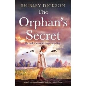 The Orphan's Secret - by  Shirley Dickson (Paperback) - 1 of 1