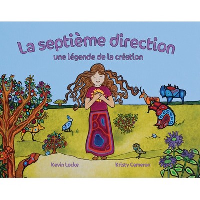 La Septième Direction - by  Kevin Locke (Hardcover)