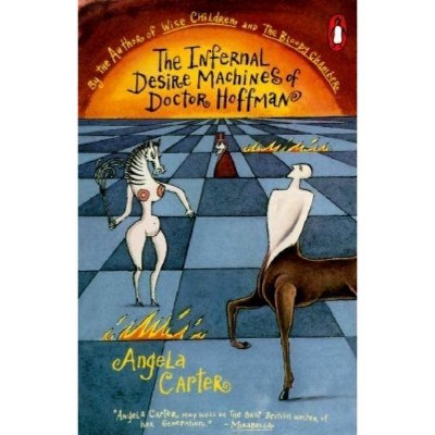 The Infernal Desire Machines of Doctor Hoffman - by  Angela Carter (Paperback)