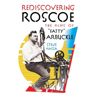Rediscovering Roscoe - by Steve Massa