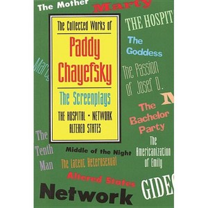 The Collected Works of Paddy Chayefsky - (Paperback) - 1 of 1