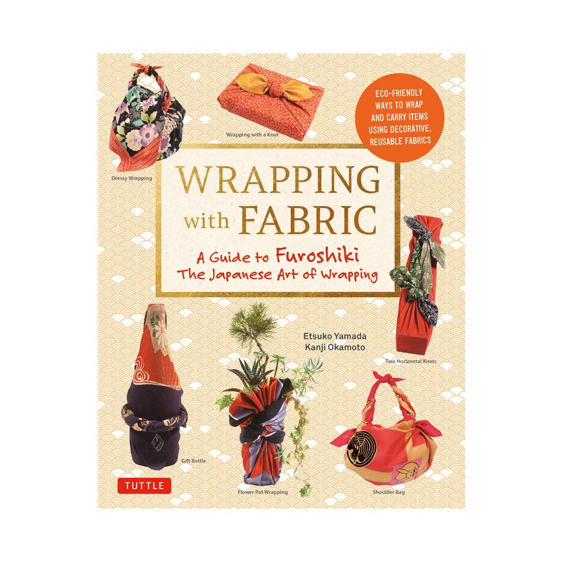 Wrapping with Fabric - by  Etsuko Yamada (Paperback), 1 of 2