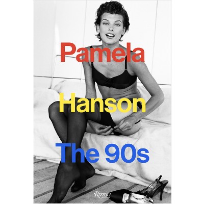 Pamela Hanson: The '90s - (Hardcover)