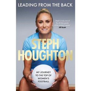 Leading from the Back - by  Steph Houghton (Hardcover) - 1 of 1