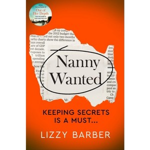 Nanny Wanted - by  Lizzy Barber (Paperback) - 1 of 1