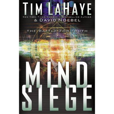 Mind Siege - by  David Noebel & Tim LaHaye (Paperback)