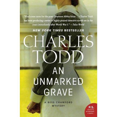 An Unmarked Grave - (Bess Crawford Mysteries) by  Charles Todd (Paperback)