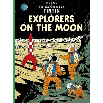 Explorers on the Moon - (Adventures of Tintin: Original Classic) by  Hergé (Paperback)