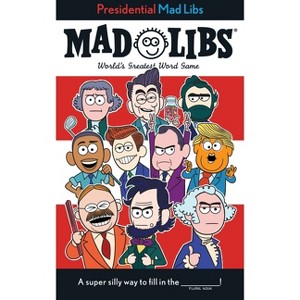 Presidential Mad Libs - by  Douglas Yacka & Mad Libs (Paperback) - 1 of 1