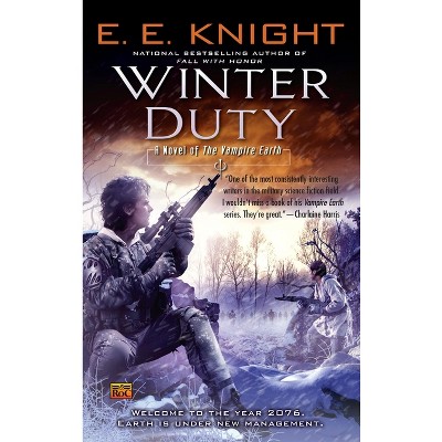 Winter Duty - (Vampire Earth) by  E E Knight (Paperback)