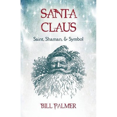 Santa Claus - by  Bill Palmer (Paperback)