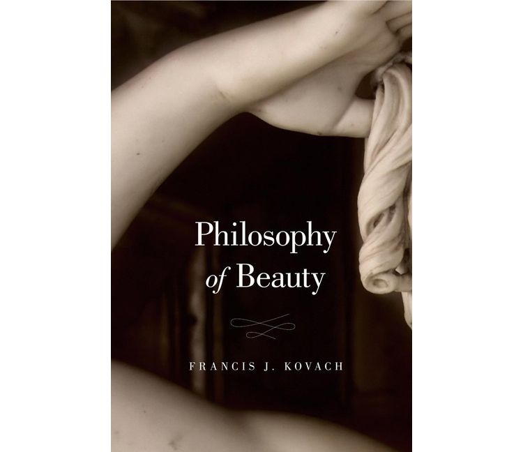 Philosophy of Beauty - by  Francis J Kovach (Paperback), 1 of 1