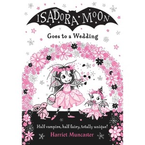 Isadora Moon Goes to a Wedding - by  Harriet Muncaster (Paperback) - 1 of 1