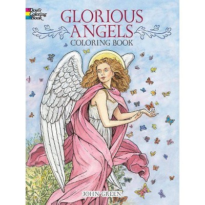 Glorious Angels Coloring Book - (Dover Coloring Books) by  John Green (Paperback)