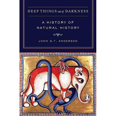 Deep Things Out of Darkness - by  John G T Anderson (Hardcover)