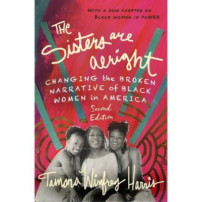 The Sisters Are Alright, Second Edition - by  Tamara Winfrey Harris (Paperback)