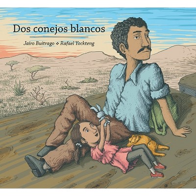 Two White Rabbits - by  Jairo Buitrago (Hardcover)