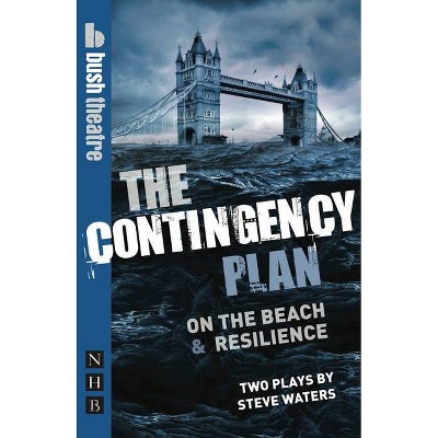 The Contingency Plan - by  Steve Waters (Paperback)