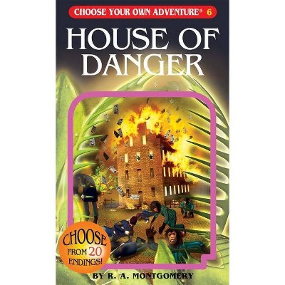 House of Danger - (Choose Your Own Adventure) by  R a Montgomery (Paperback)