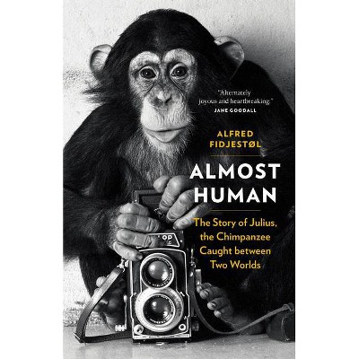 Almost Human - by  Alfred Fidjestøl (Hardcover)