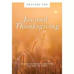 Prayers for Joy and Thanksgiving - (Prayers For...) by  David Adam & Nick Fawcett & Gerald O'Mahony & Susan Sayers & Ray Simpson (Paperback)