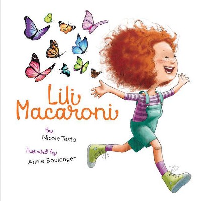 Lili Macaroni - by  Nicole Testa (Hardcover)