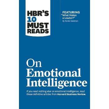 Hbr's 10 Must Reads on Emotional Intelligence (with Featured Article What Makes a Leader? by Daniel Goleman)(Hbr's 10 Must Reads) -
