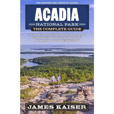 Acadia National Park: The Complete Guide - (color Travel Guide) 7th 