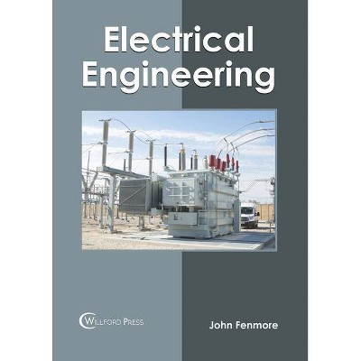 Electrical Engineering - by  John Fenmore (Hardcover)