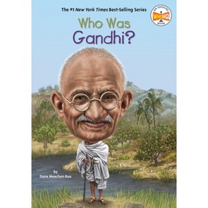 Who Was Gandhi? - (Who Was?) by  Dana Meachen Rau & Who Hq (Paperback) - 1 of 1