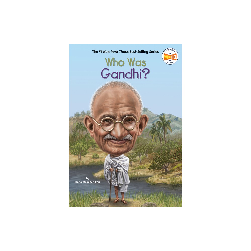 Who Was Gandhi? - (Who Was?) by Dana Meachen Rau & Who Hq (Paperback)