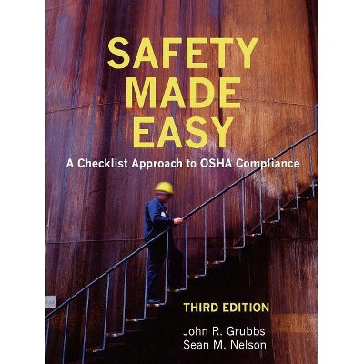 Safety Made Easy - 3rd Edition by  John R Grubbs & Sean M Nelson (Paperback)